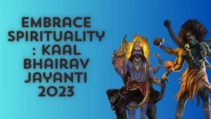 Kaal Bhairav Jayanti 2023