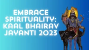 Kaal Bhairav Jayanti 2023