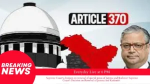 Supreme Court's decision on removal of special status of Jammu and Kashmir